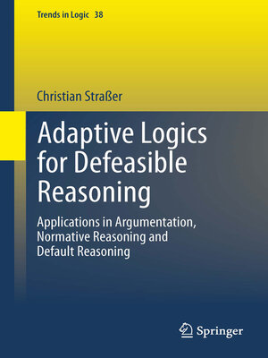 cover image of Adaptive Logics for Defeasible Reasoning